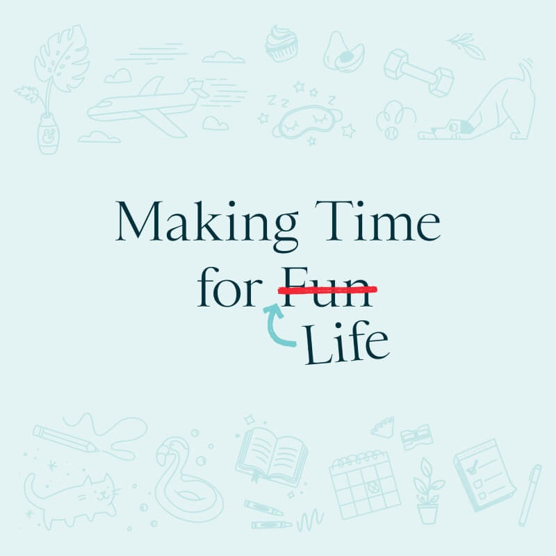 Making time for Life