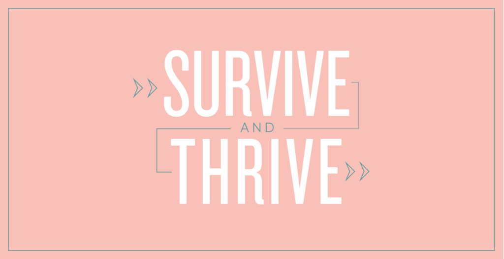 Survive and Thrive