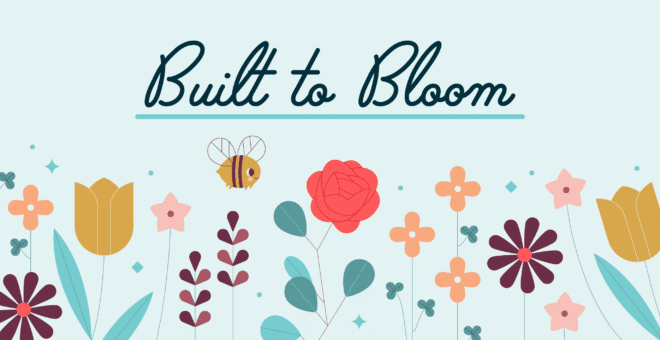 Built to Bloom blog header